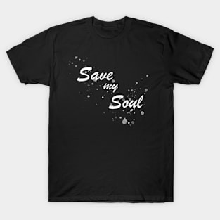 Save My Soul T-Shirt